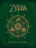 Legend of Zelda: Hyrule Historia, The (Shigeru Miyamoto)